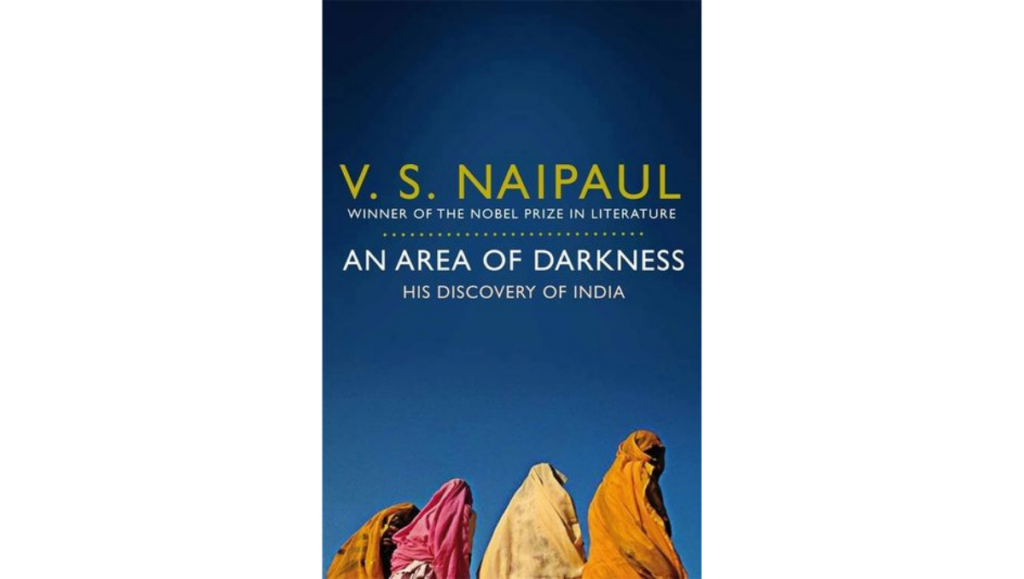 An Area of Darkness - V.S. Naipaul