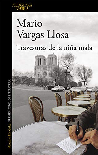 Las travesuras de la niña mala by Mario Vargas Llosa (English Title: The Shadow of the Wind )