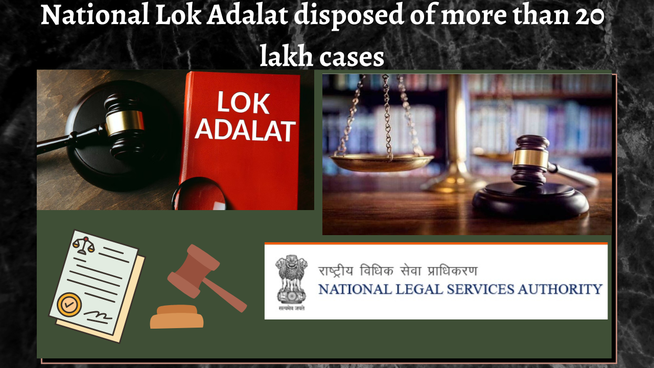 National Lok Adalat disposed of more than 20 lakh cases