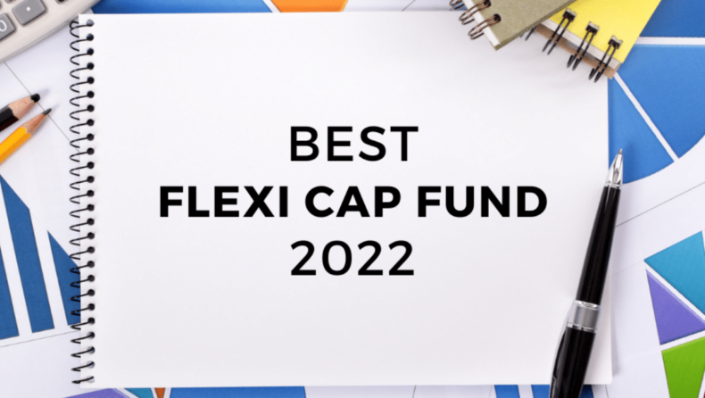 Best Flexi cap mutual funds to buy in 2022