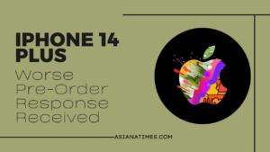 iPhone 14 Plus- Havoc Pre-Order Response Received By Apple Ever. iPhone 14 Plus- Havoc Pre-Order Response Received By Apple Ever. - Asiana Times