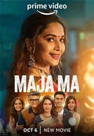 Maja Ma Review: Despite Madhuri Dixit's magnetic presence, the promises of Maja Ma are not fulfilled.￼ - Asiana Times