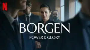 Borgen: Power and Glory