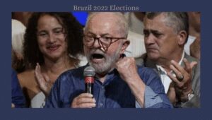 Brazil 2022 Elections: Lula elected as the new president