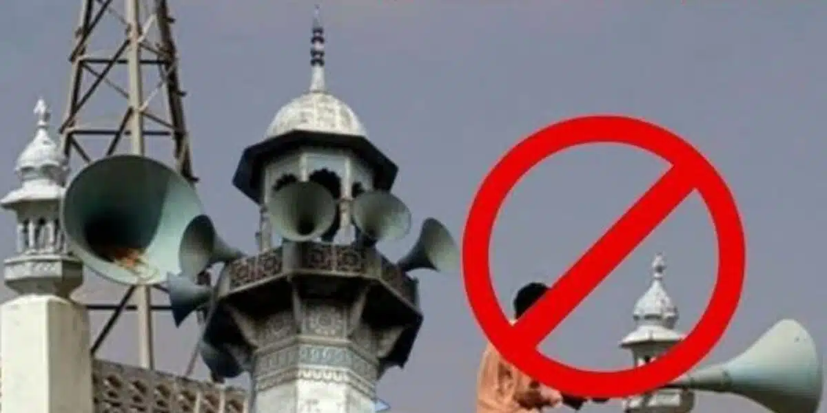 loudspeakers in mosques are banned. 