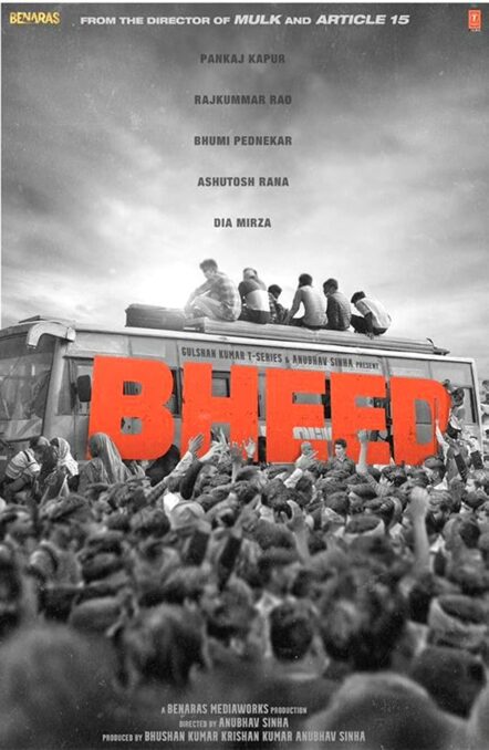 Bheed is an upcoming film directed by Anubhav Sinha