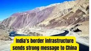 India's border infrastructure sends strong message to China