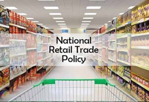 Retail Trade Policy- Promote Ease of Doing Business Retail Trade Policy