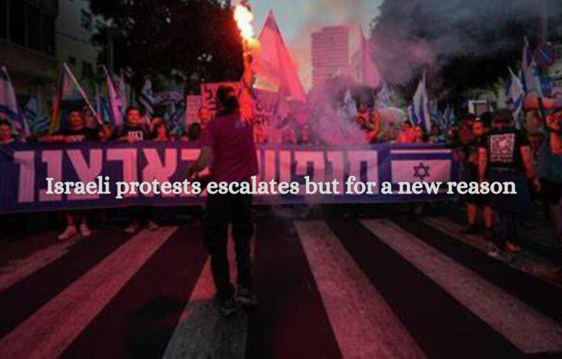 Israeli protests escalates but for a new reason - Asiana Times
