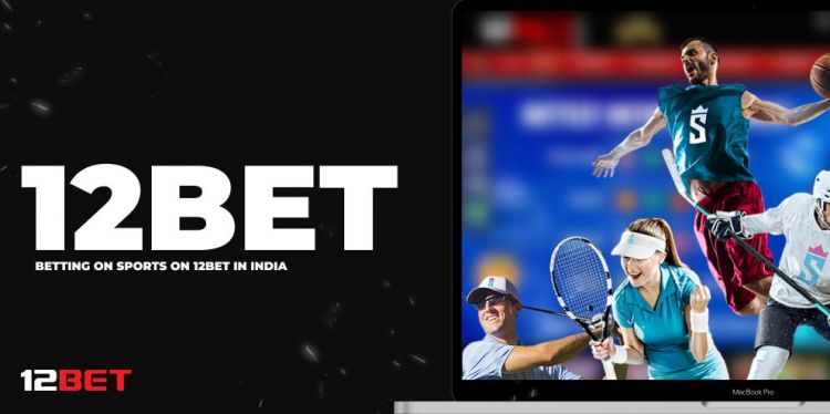 Betting on Sports on 12bet in India