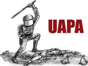 UAPA: Brutal law in Democratic India - Asiana Times
