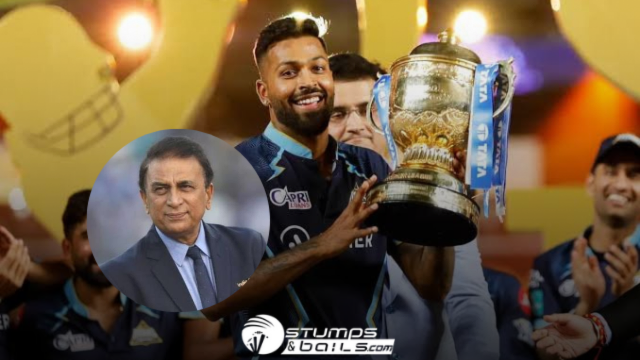 Sunil Gavaskar Praises Hardik Pandya after GT wins IPL 2022 - Asiana Times